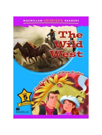 Macmillan Children's Reader 5: Wild West, the / the Tall Tail Of Rex