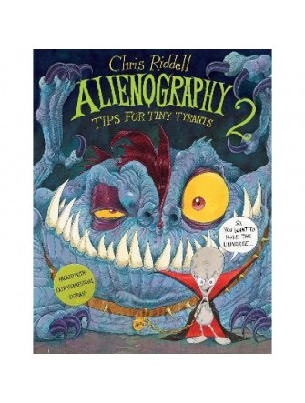 Alienography 2: Tips for Tiny Tyrants
