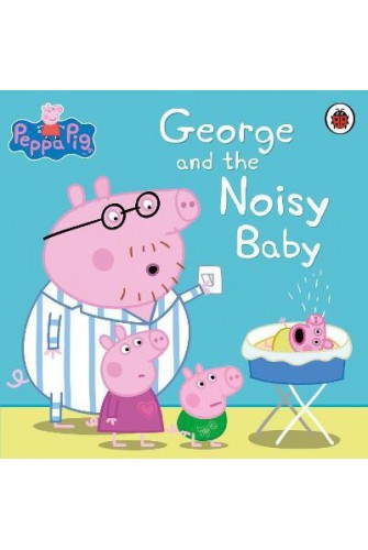 Peppa Pig: George and the Noisy Baby