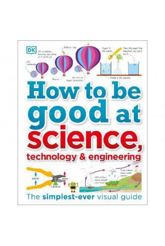 How To Be Good At Science, Technology, and Engineering