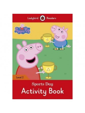Peppa Pig: Sports Day Activity Book – Ladybird Readers Level 2