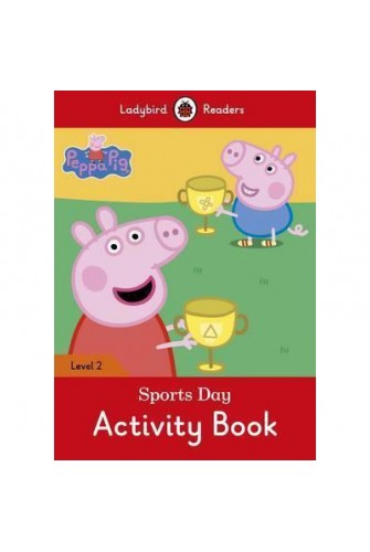 Peppa Pig: Sports Day Activity Book – Ladybird Readers Level 2