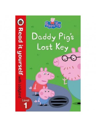 Peppa Pig: Daddy Pig's Lost Key – Read it yourself with Ladybird Level 1