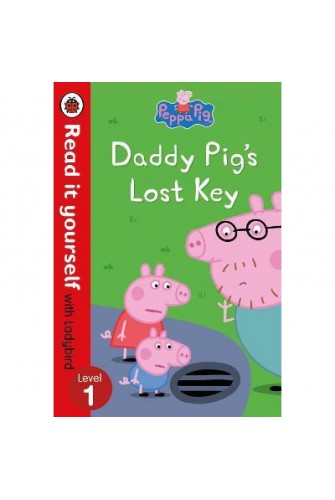 Peppa Pig: Daddy Pig's Lost Key – Read it yourself with Ladybird Level 1