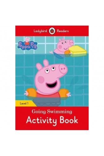 Peppa Pig: Going Swimming Activity Book - Ladybird Readers Level 1