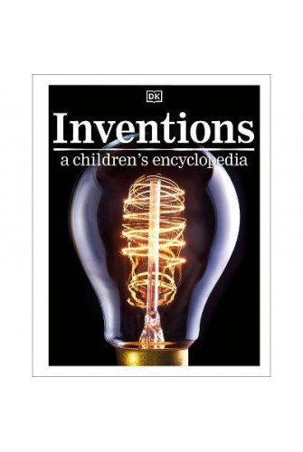 Inventions A Children’S Encyclopedia