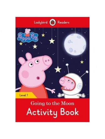 Peppa Pig: Going to the Moon Activity Book - Ladybird Readers Level 1
