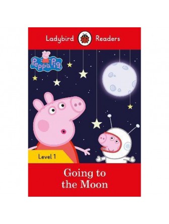 Peppa Pig: Going to the Moon - Ladybird Readers Level 1