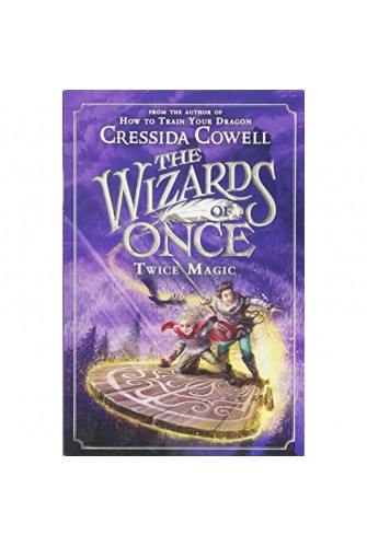 The Wizards of Once: Twice Magic (Book 2 of 3 in The Wizards of Once Series)