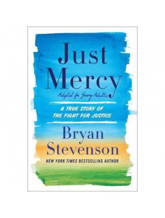 Just Mercy : A Story of Justice and Redemption