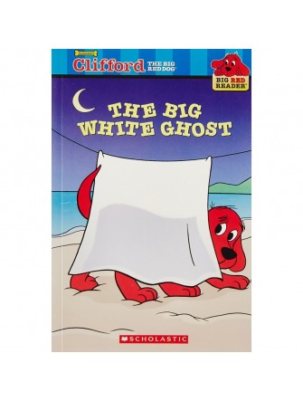 Clifford Big Red Reader: the Big White Ghost (New)