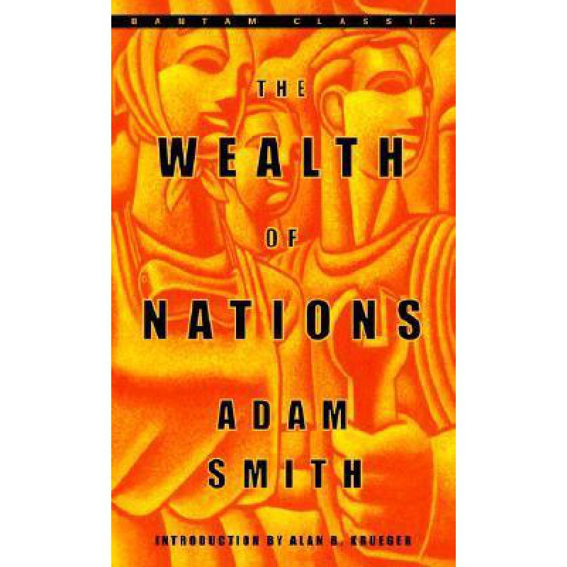 The Wealth Of Nations (Bantam Classics)