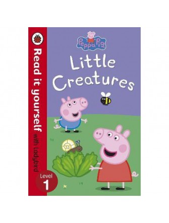 Peppa Pig: Little Creatures - Read it yourself with Ladybird