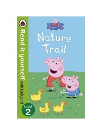 Peppa Pig: Nature Trail - Read it yourself with Ladybird