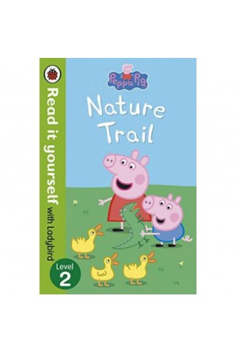 Peppa Pig: Nature Trail - Read it yourself with Ladybird