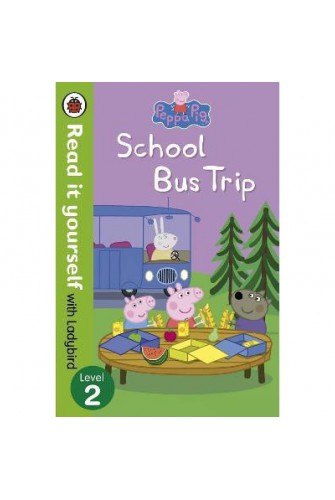 Peppa Pig: School Bus Trip - Read It Yourself With Ladybird
