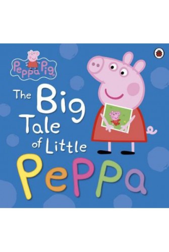 Peppa Pig: the Big Tale Of Little Peppa
