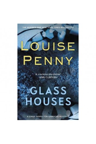 Chief Inspector Gamache Novel: Glass Houses