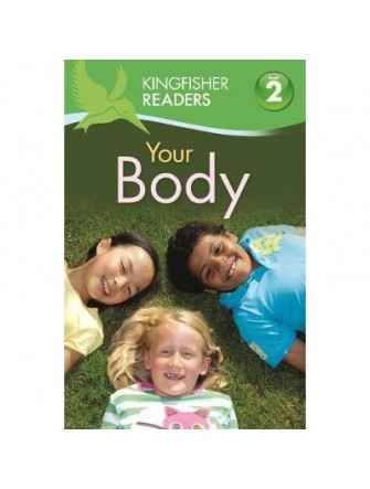 Kingfisher Readers: Your Body (Level 2: Beginning To Read Alone)