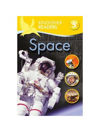 Kingfisher Readers: Space (Level 5: Reading Fluently)
