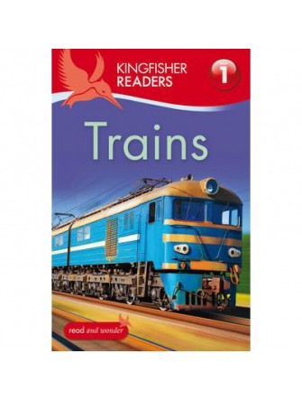 Kingfisher Readers: Trains (Level 1: Beginning To Read)