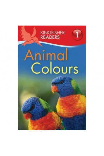 Kingfisher Readers: Animal Colours (Level 1: Beginning To Read)