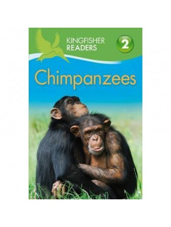 Kingfisher Readers: Chimpanzees (Level 2 Beginning To Read Alone)