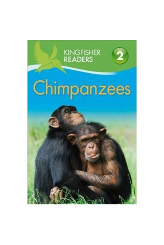 Kingfisher Readers: Chimpanzees (Level 2 Beginning To Read Alone)
