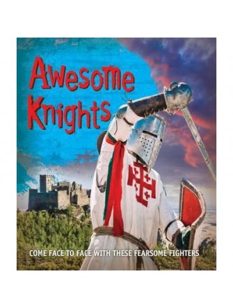Fast Facts! Awesome Knights
