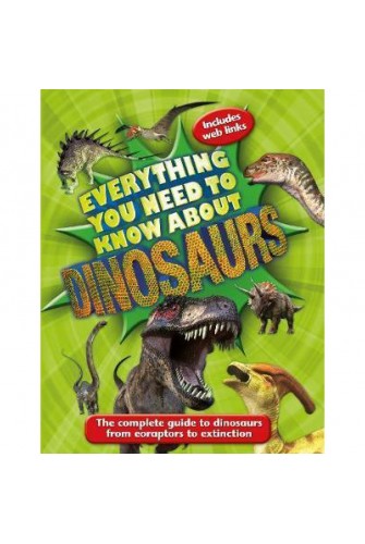 Everything You Need to Know About Dinosaurs