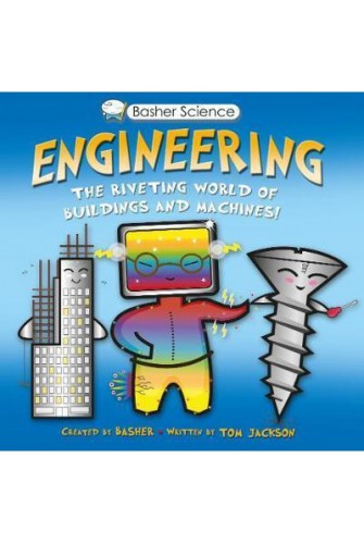 Basher Science: Engineering