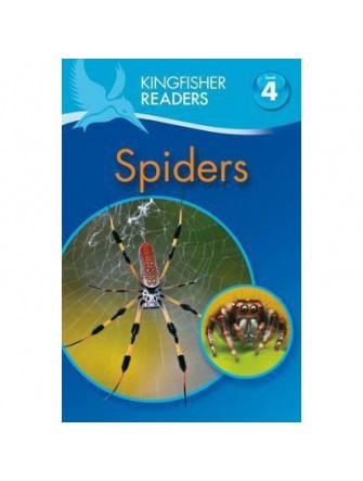 Kingfisher Readers: Spiders (Level 4: Reading Alone)