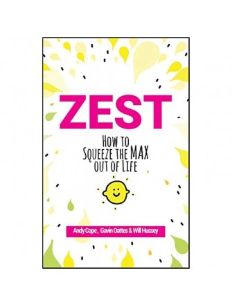 Zest: How to Squeeze the Max out of Life