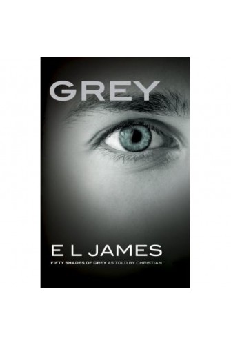 Grey: Fifty Shades of Grey as Told by Christian (Fifty Shades of Grey Series)