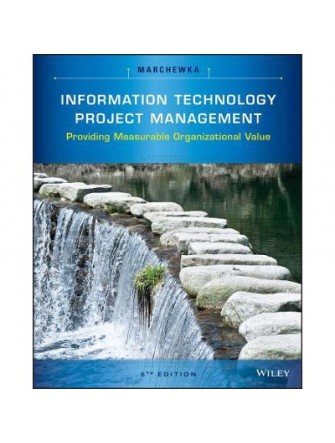 Information Technology Project Management (5 Ed.)