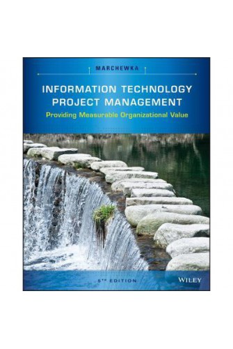 Information Technology Project Management (5 Ed.)