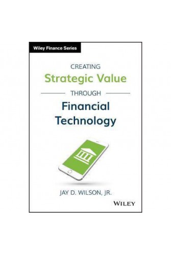 Creating Strategic Value Through Financial Technology