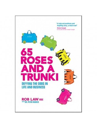 65 Roses and a Trunki: Defying the Odds in Life and Business