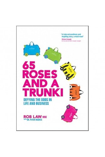 65 Roses and a Trunki: Defying the Odds in Life and Business