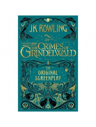 Fantastic Beasts: the Crimes Of Grindelwald - the Original Screenplay