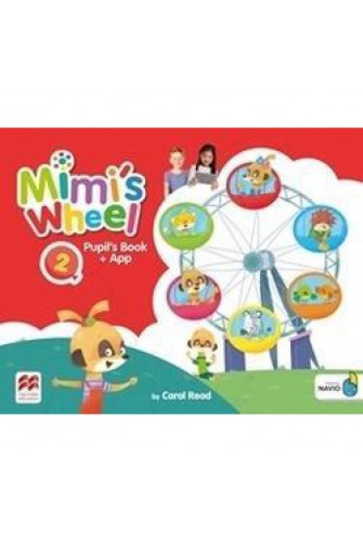 Mimi's Wheel Level 2 Pupil's Book with Navio App