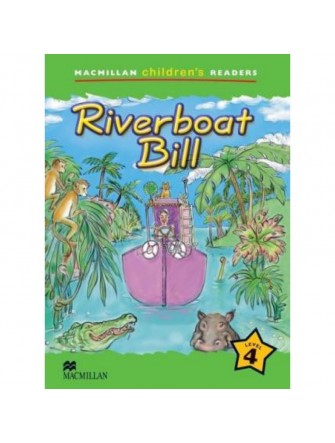 Macmillan Children's Reader 4: Riverboat Bill