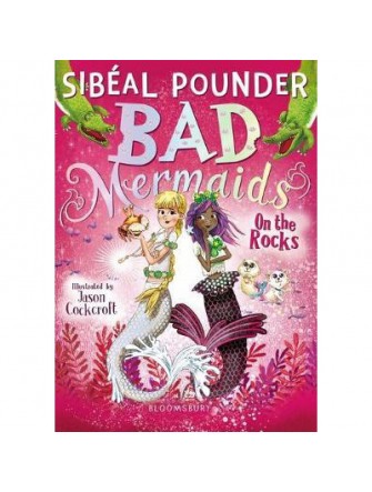 Bad Mermaids: On the Rocks