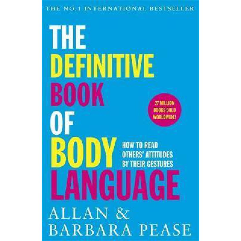 The Definitive Book Of Body Language: How To Read OThers' Attitudes By Their Gestures