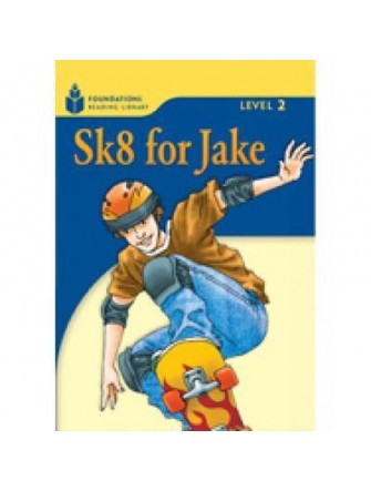 Foundation Readers 2.1: Sk8: For Jake
