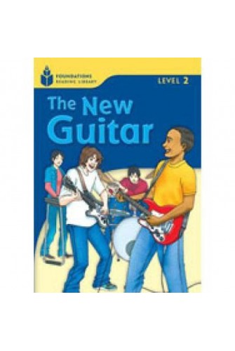 Foundation Readers 2.2: the New Guitar