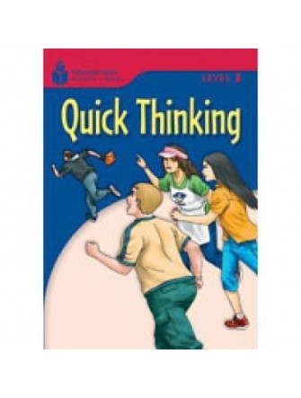 Foundation Readers 3.4: Quick Thinking