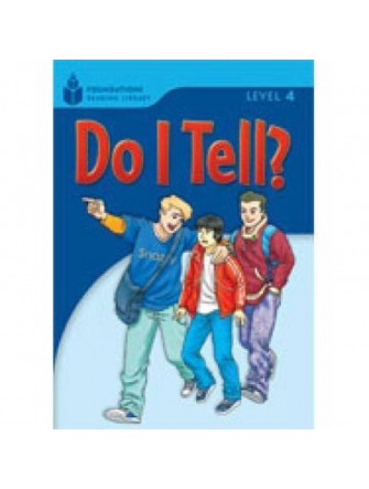 Foundation Readers 4.3: Do I Tell?