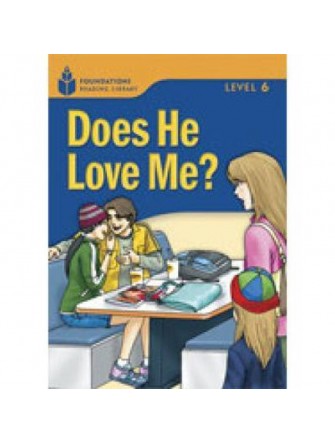 Foundation Readers 6.3: Does He Love Me?