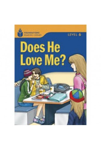Foundation Readers 6.3: Does He Love Me?